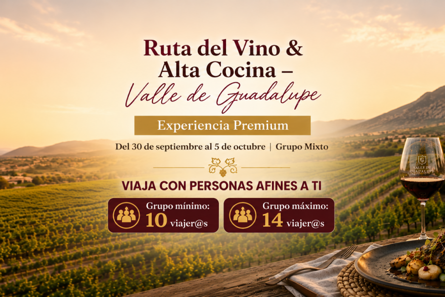 Valle de Guadalupe -Ruta del Vino y Alta Cocina